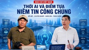 Báo chí Việt Nam thời AI và điểm tựa niềm tin công chúng