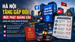 Hà Nội tăng gấp đôi mức phạt quảng cáo những điều doanh nghiệp số cần biết
