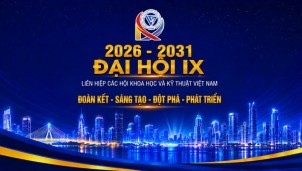 Hướng tới Đại hội IX Liên hiệp Hội Việt Nam: Phát huy trí tuệ, khơi nguồn đổi mới