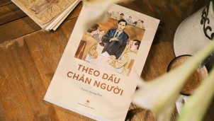 Theo dấu chân Người: Truyện ký lịch sử về Bác Hồ chính thức ra mắt