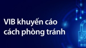 VIB cảnh báo thủ đoạn lừa đảo mới nhắm vào các giao dịch ngân hàng