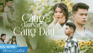 "Càng đậm sâu càng đau" - Một sản phẩm tâm huyết của Như Việt "Càng đậm sâu càng đau" - Một sản phẩm tâm huyết của Như Việt
