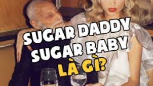 Giải đáp ý nghĩa "Sugar Daddy và Sugar Baby" được cộng đồng mạng rỉ tai nhau 