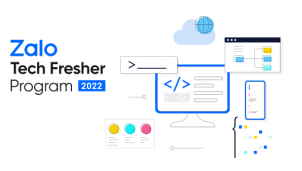 Zalo Tech Fresher 2022: Nơi 'chấp cánh' cho tài năng trẻ ngành CNTT Zalo Tech Fresher 2022: Nơi 'chấp cánh' cho tài năng trẻ ngành CNTT