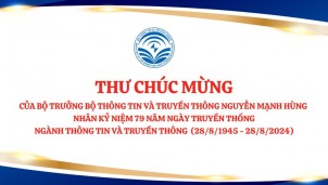 Thư chúc mừng của Bộ trưởng Nguyễn Mạnh Hùng nhân kỷ niệm 79 năm Ngày Truyền thống ngành Thông tin và Truyền thông