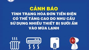 EVN cảnh báo hóa đơn tiền điện có thể tăng cao do sử dụng nhiều thiết bị sưởi ấm vào mùa lạnh EVN cảnh báo hóa đơn tiền điện có thể tăng cao do sử dụng nhiều thiết bị sưởi ấm vào mùa lạnh