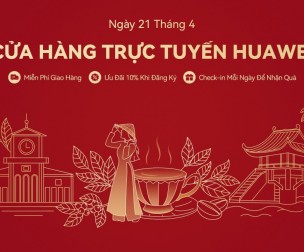 Mở rộng kênh mua sắm, Huawei chính thức khai trương cửa hàng trực tuyến tại Việt Nam