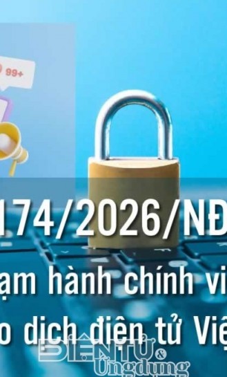 Nghị định 174/2026/NĐ-CP về xử phạt vi phạm hành chính viễn thông và CNTT tác động toàn diện đến xã hội số