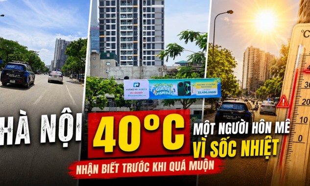Nắng nóng 40°C ở miền Bắc: Dấu hiệu sốc nhiệt cần biết