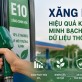 Xăng E10 và bài toán niềm tin: Dữ liệu minh bạch mới là chìa khóa chuyển đổi năng lượng