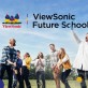 ViewSonic công bố chương trình học điển hình Future School ViewSonic công bố chương trình học điển hình Future School