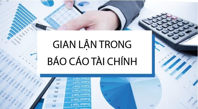 Gian lận báo cáo tài chính doanh nghiệp