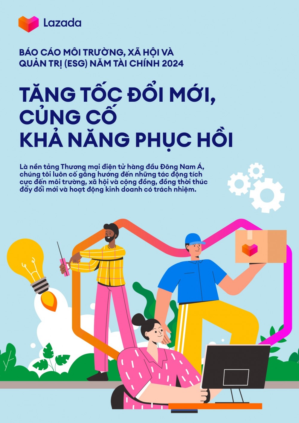 Đây là báo cáo tác động môi trường, xã hội và quản trị của tập đoàn Lazada trong năm 2024, thể hiện trách nhiệm và bền vững thông qua những đổi mới sáng tạo.