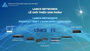 Lancs Networks, SCS ký thỏa thuận hợp tác và ra mắt sản phẩm Make in Vietnam