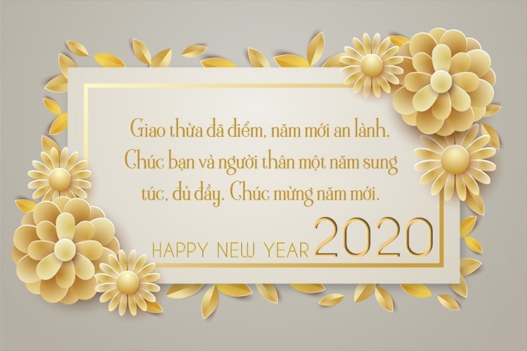 Giao thừa đã điểm, năm mới an lành. Chúc bạn và người thân một năm sung túc, đủ đầy. Chúc mừng năm mới 2020 Giao thừa đã điểm, năm mới an lành. Chúc bạn và người thân một năm sung túc, đủ đầy. Chúc mừng năm mới 2020